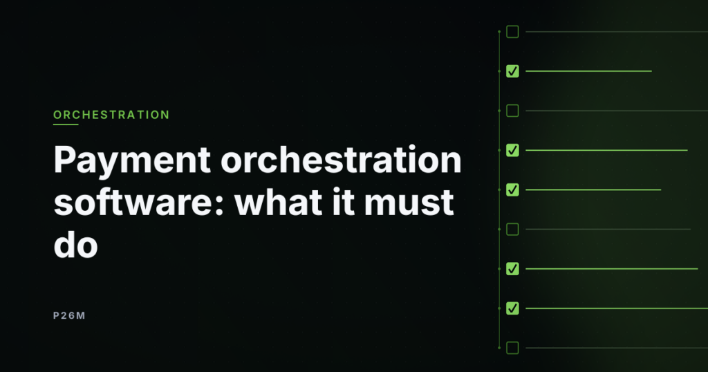 Cover of the article “Payment orchestration software: what it must do”, rubric Orchestration